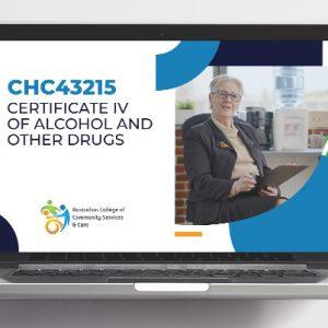 CHC43215 Certificate IV in Alcohol and Other Drugs