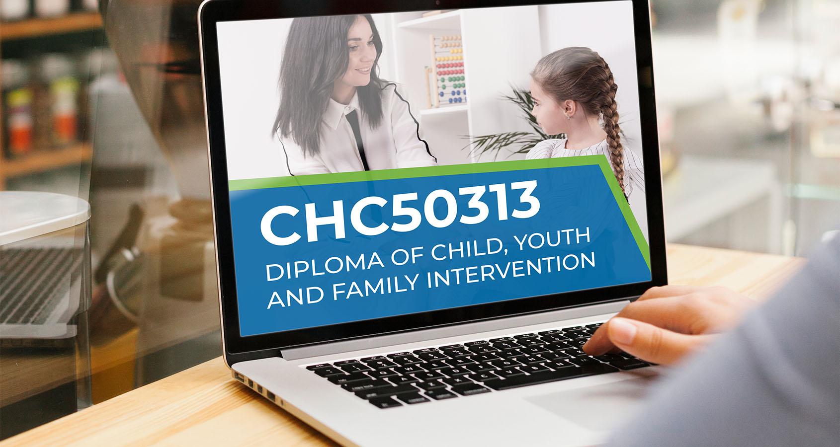 CHC50313 Diploma of Child, Youth and Family Intervention Porduct poster